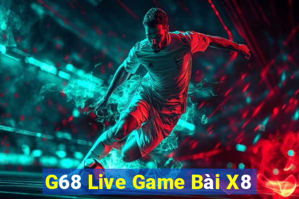 G68 Live Game Bài X8