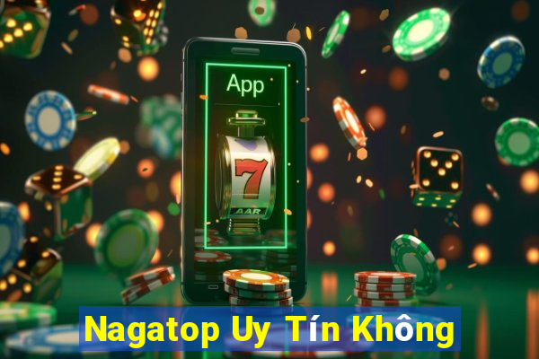 Nagatop Uy Tín Không