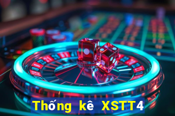 Thống kê XSTT4 ngày 2