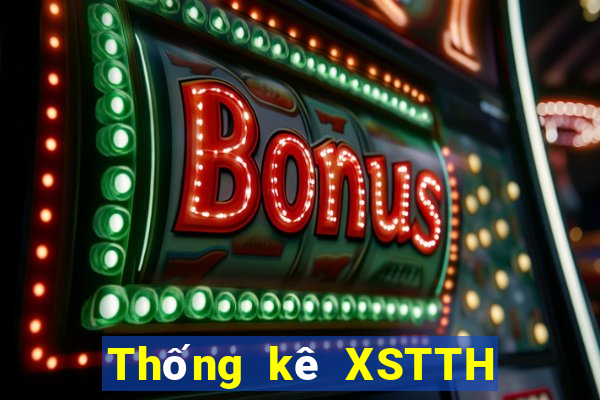 Thống kê XSTTH ngày thứ sáu