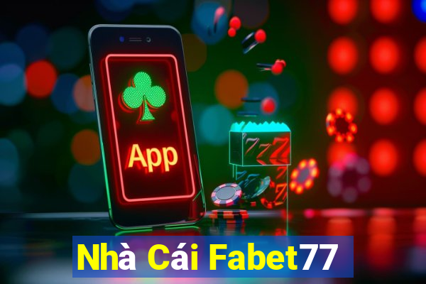 Nhà Cái Fabet77