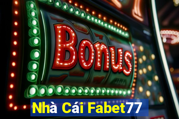 Nhà Cái Fabet77