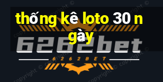 thống kê loto 30 ngày