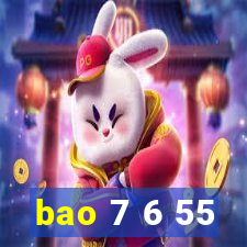 bao 7 6 55