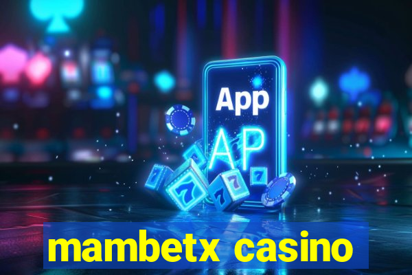 mambetx casino