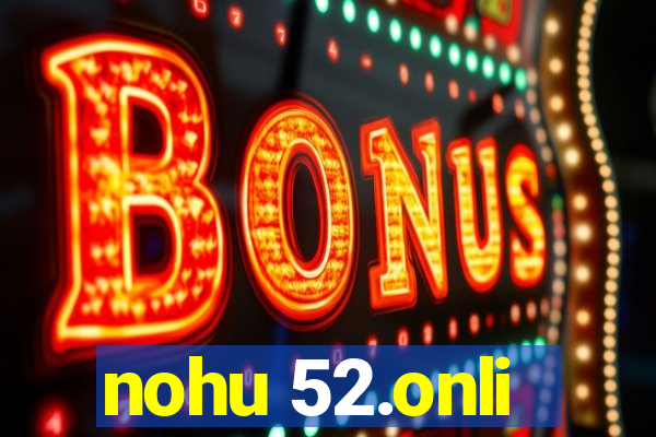 nohu 52.onli