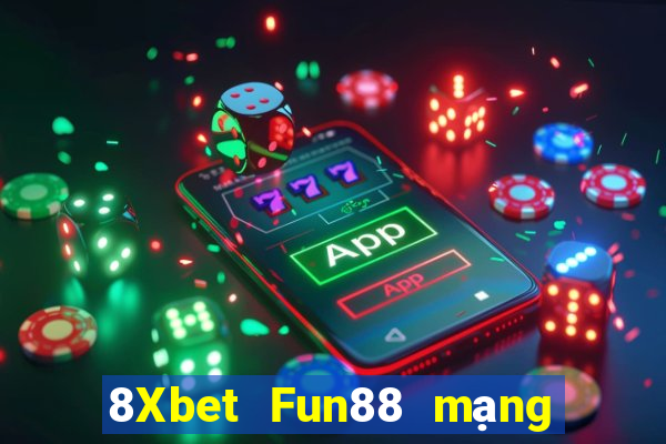 8Xbet Fun88 mạng xổ số gió