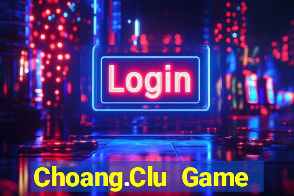 Choang.Clu Game Bài 3C Cho Ios