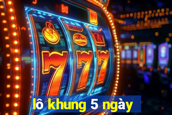 lô khung 5 ngày