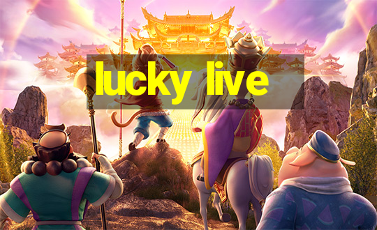 lucky live