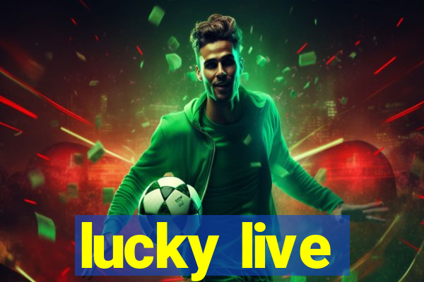 lucky live