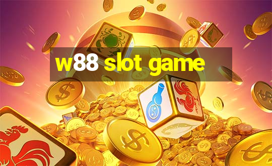 w88 slot game