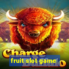 fruit slot game