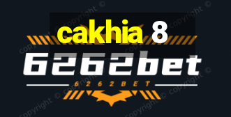 cakhia 8