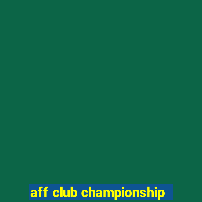 aff club championship