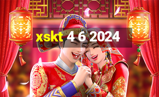 xskt 4 6 2024