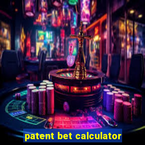 patent bet calculator