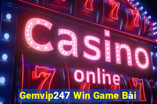 Gemvip247 Win Game Bài