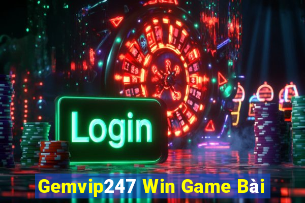 Gemvip247 Win Game Bài