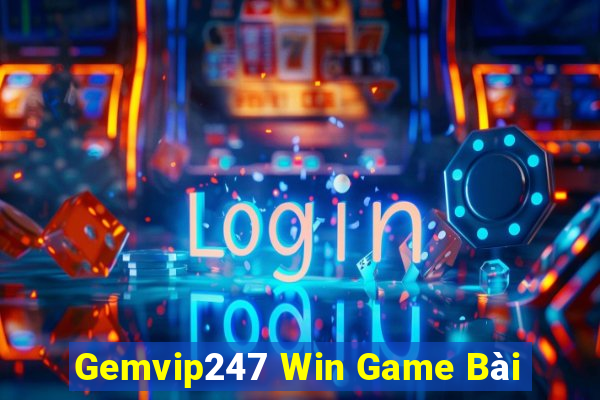 Gemvip247 Win Game Bài