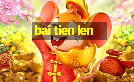 bai tien len