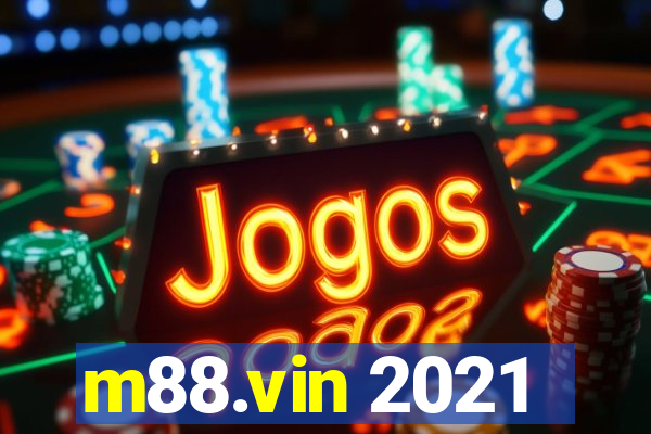 m88.vin 2021