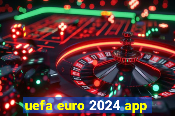 uefa euro 2024 app