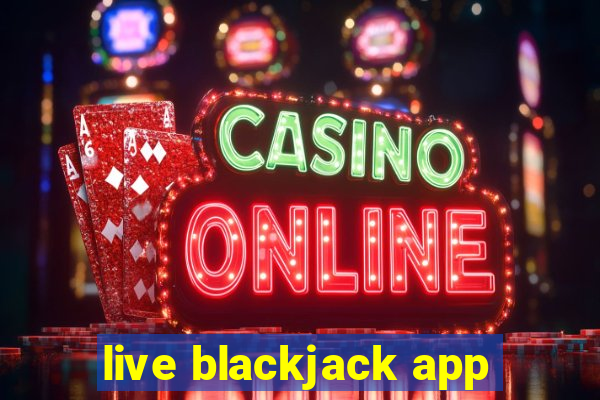 live blackjack app