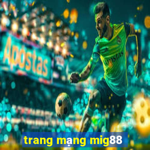 trang mạng mig88