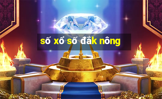 số xổ số đắk nông