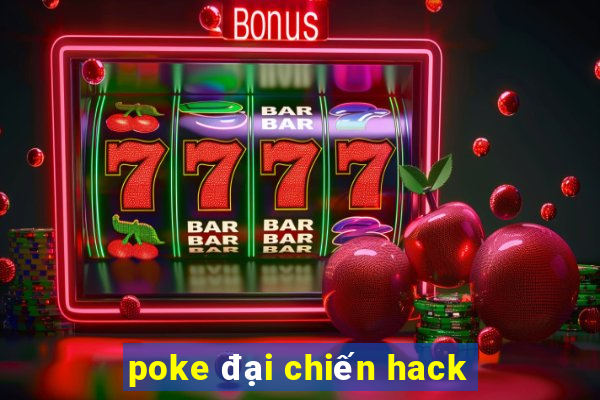 poke đại chiến hack