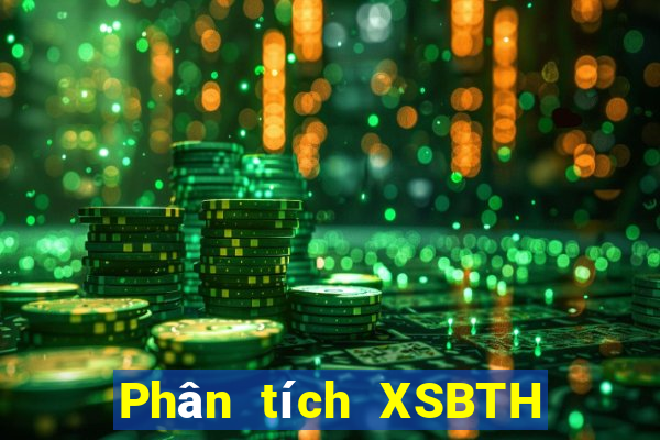 Phân tích XSBTH ngày 30