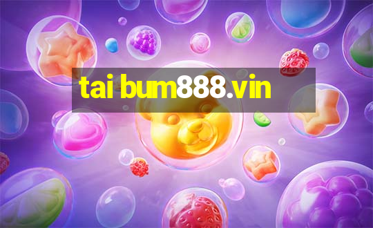 tai bum888.vin