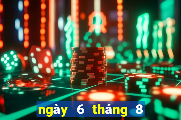 ngày 6 tháng 8 xổ số đà lạt