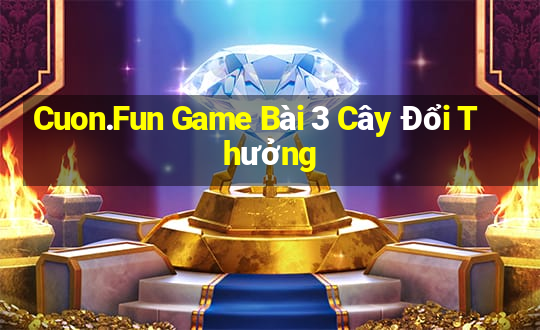 Cuon.Fun Game Bài 3 Cây Đổi Thưởng