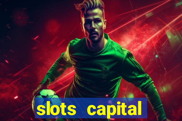 slots capital casino app