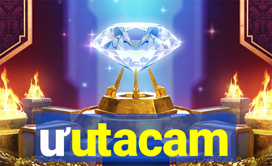 ưutacam