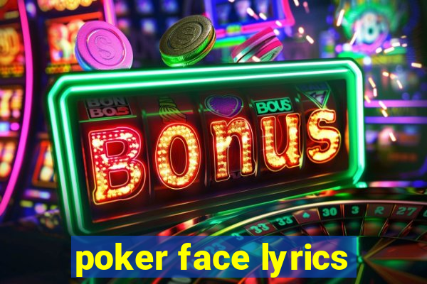 poker face lyrics