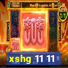 xshg 11 11