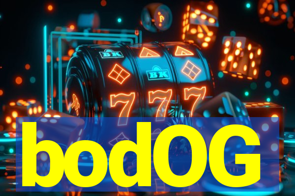 bodOG