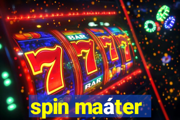 spin maáter