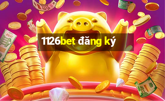 1126bet đăng ký