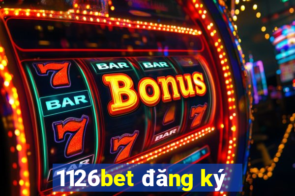 1126bet đăng ký