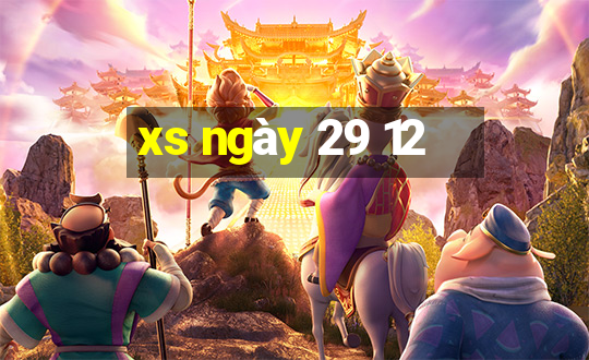 xs ngày 29 12