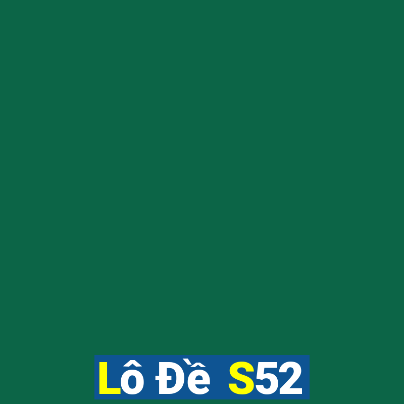 Lô Đề S52