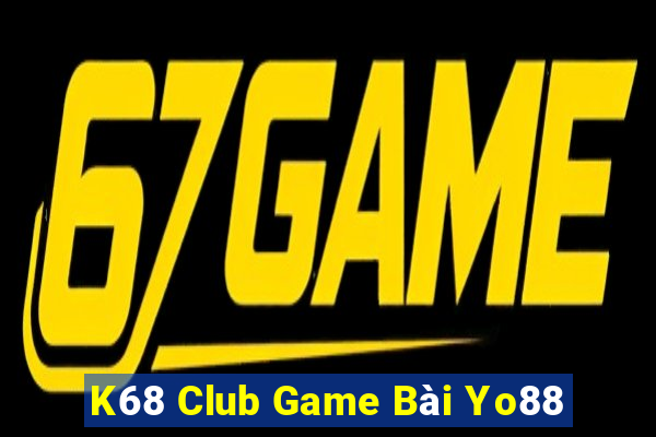 K68 Club Game Bài Yo88