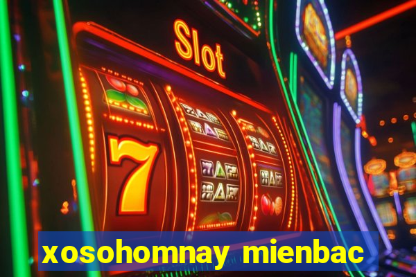 xosohomnay mienbac