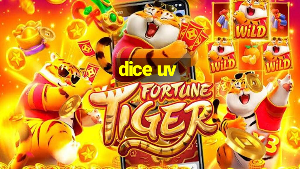 dice uv