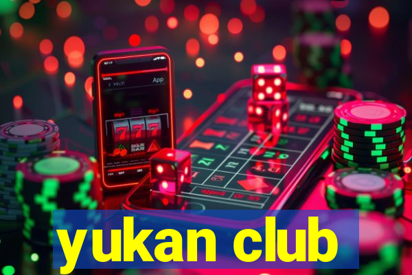 yukan club