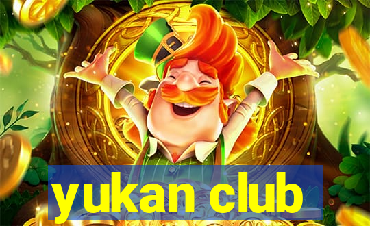 yukan club